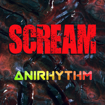 AniRhythm - Scream (Remixes)