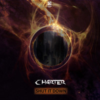Charter - Shut It Down (Explicit)