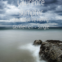 Lawrence Sumpter - God Rest Ye Merry Gentlemen