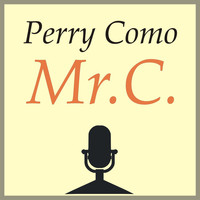 Perry Como - Mr. C.