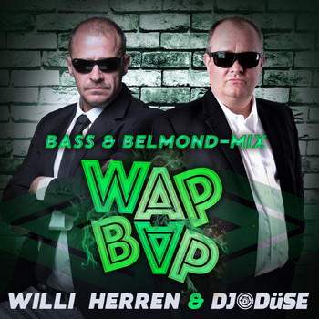Willi Herren & DJ Düse - Wap Bap (Bass & Belmond-Mix)