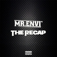 Mr. Envi' - The Recap