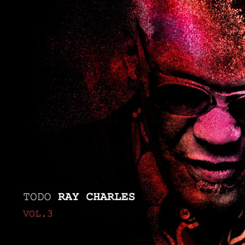 Ray Charles - Todo Ray Charles Vol. 3