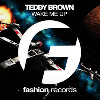 Teddy Brown - Wake Me Up!