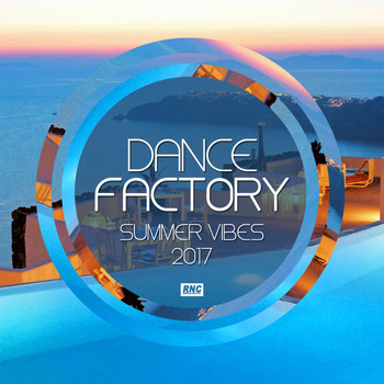 Various Artists - Dance Factory Summer Vibes 2017