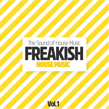 Various Artists - Freakish House Music, Vol. 1 (The Sound of House Music)