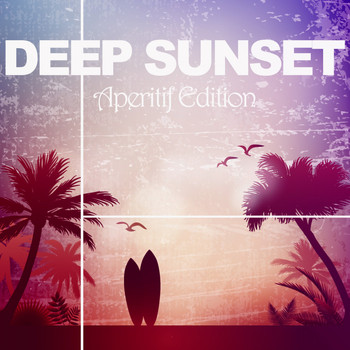Various Artists - Deep Sunset (Aperitif Edition)