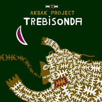 Aksak Project - Trebisonda