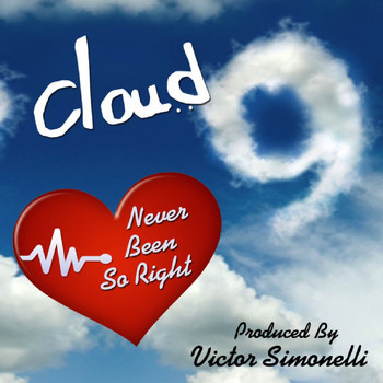 Cloud 9 - Never Been so Right