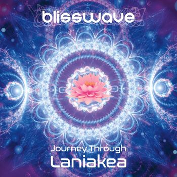 Blisswave - Journey Through Laniakea