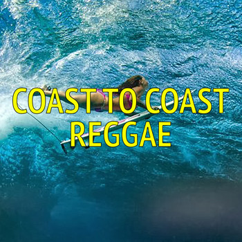 Various Artists - Coast To Coast Reggae
