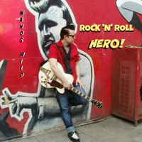 Manos Wild - Rock 'n' Roll Hero!