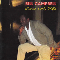 Bill Campbell - Another Lonely Night