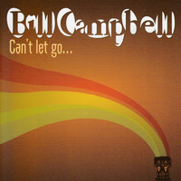 Bill Campbell - Can't let Go