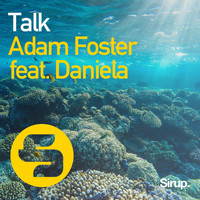 Adam Foster feat. Daniela - Talk