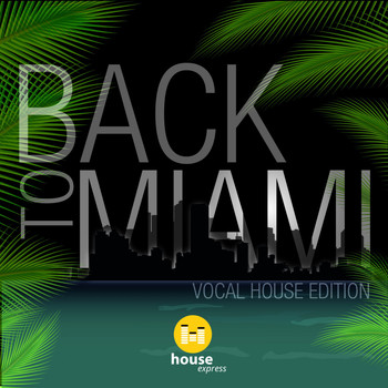Various Artists - Back to Miami - Vocal House Edition (Explicit)