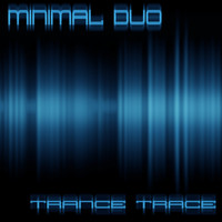 Minimal Duo - Trance Trace