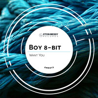 Boy 8-Bit - Want You