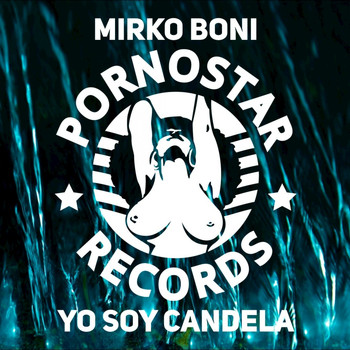 Mirko Boni - Yo Soy Candela (Explicit)