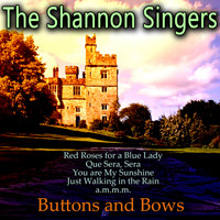 The Shannon Singers - Buttons and Bows