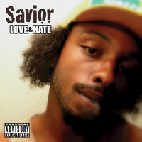 Savior - Love & Hate (Explicit)