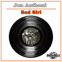 Jon Anthoni - Bad Girl