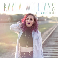 Kayla Williams - One More Dose