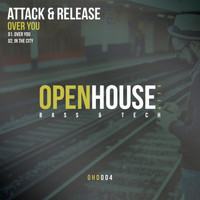 Attack & Release - Over You