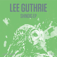 Lee Guthrie - Shindig EP