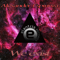 Alexander Espinoza - We Exist
