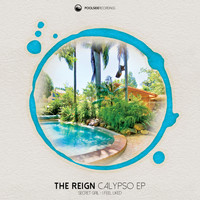 The Reign - Calypso EP