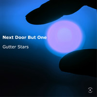 Next Door But One - Gutter Stars