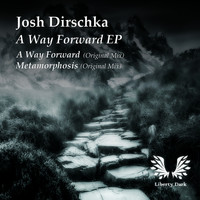 Josh Dirschka - A Way Forward