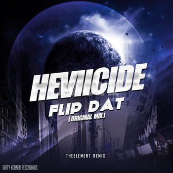 Heviicide - Flip Dat