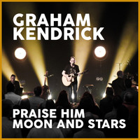 Graham Kendrick - Praise Him Moon and Stars