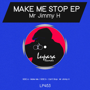 Mr Jimmy H - Make Me Stop EP