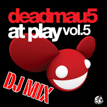 Deadmau5 - At Play, Vol. 5 (DJ Mix)