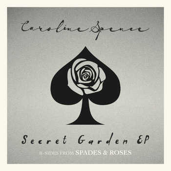 Caroline Spence - Secret Garden (B-Sides from Spades & Roses) - EP