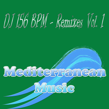 DJ 156 BPM - Remixes, Vol. 1