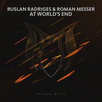 Ruslan Radriges & Roman Messer - At World's End
