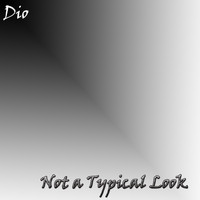 Dio - Not A Typical Look