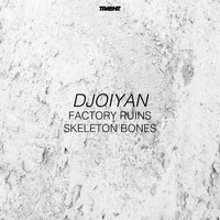 Djoiyan - Factory Ruins / Skeleton Bones