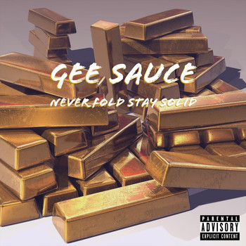 Gee Sauce - Never Fold Stay Solid