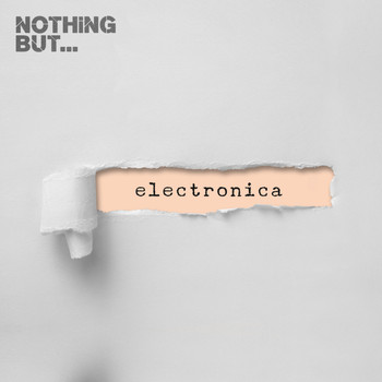 Various Artists - Nothing But... Electronica, Vol. 05