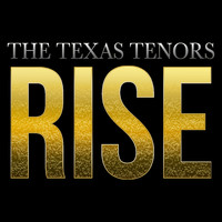 The Texas Tenors - Rise