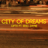 Eric Zayne - City of Dreams (feat. Eric Zayne)