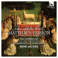 René Jacobs, RIAS Kammerchor and Akademie für Alte Musik Berlin - J.S. Bach: St Matthew Passion, BWV 244 (Matthäus-Passion)