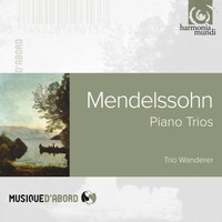 Trio Wanderer - Mendelssohn: Piano Trios