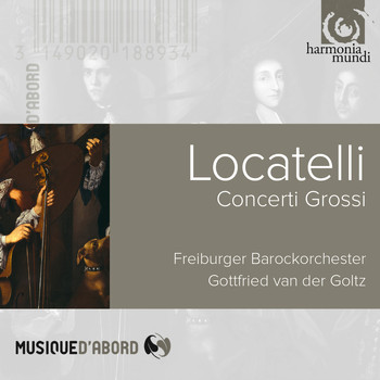 Freiburger Barockorchester and Gottfried von der Goltz - Locatelli:Concerti Grossi