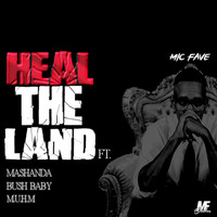 Mashanda - Heal the Land (feat. Mashanda, Bush Baby & M.U.H.M.)
